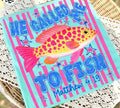 HE CALLED ME TO FISH